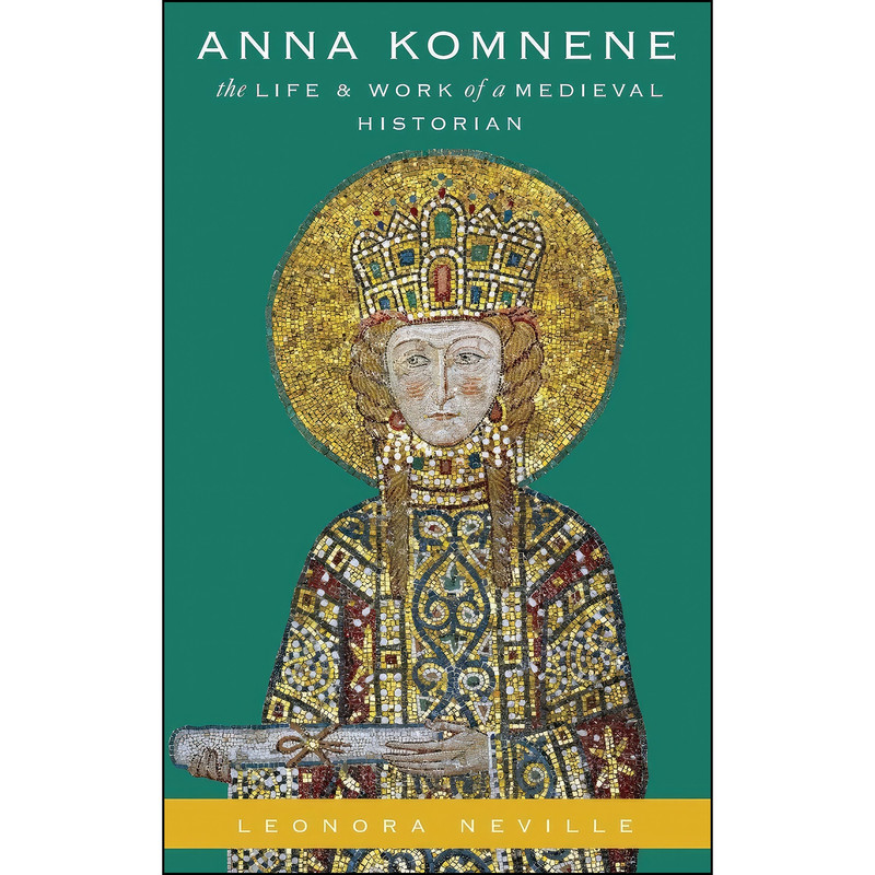 کتاب Anna Komnene اثر Leonora Alice Neville انتشارات Oxford University Press