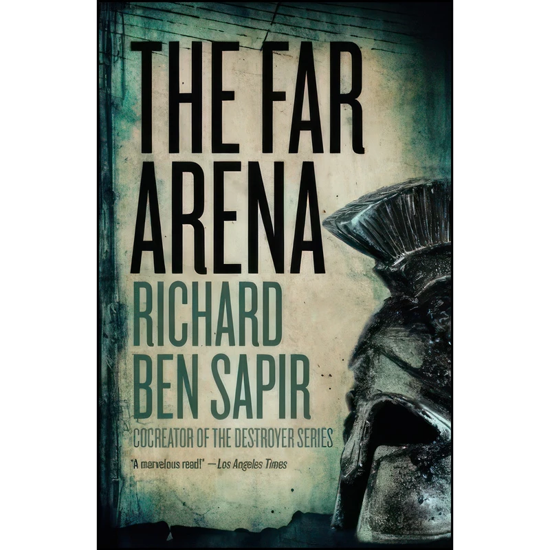 کتاب The Far Arena اثر Richard Sapir انتشارات  Thriller