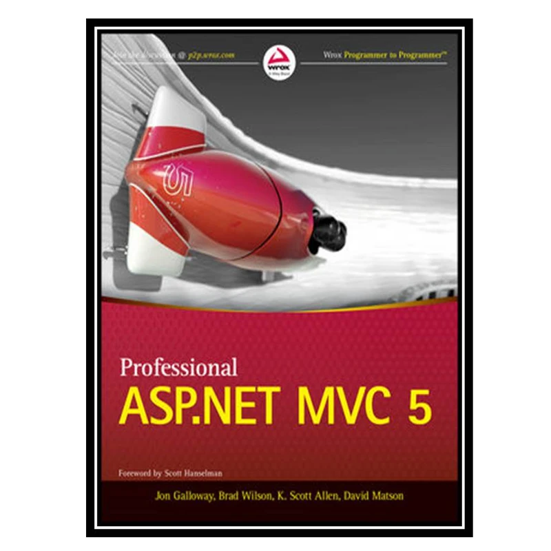 کتاب Professional ASP.NET MVC 5 اثر جمعی از نویسندگان انتشارات مؤلفین طلایی