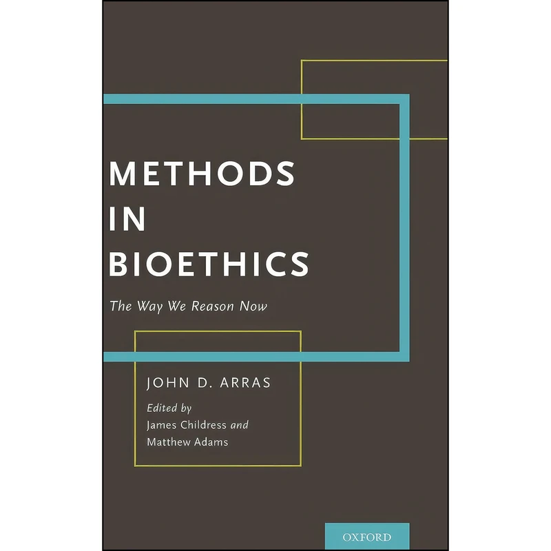 کتاب Methods in Bioethics اثر John Arras انتشارات Oxford University Press