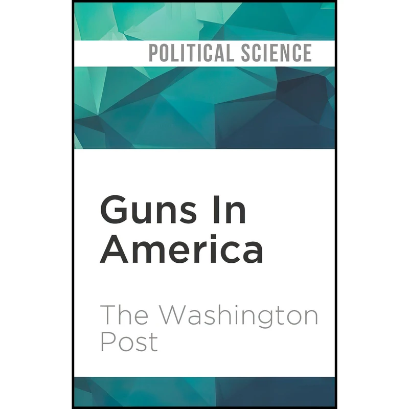کتاب Guns In America اثر The Washington Post and Paul Boehmer انتشارات Audible Studios