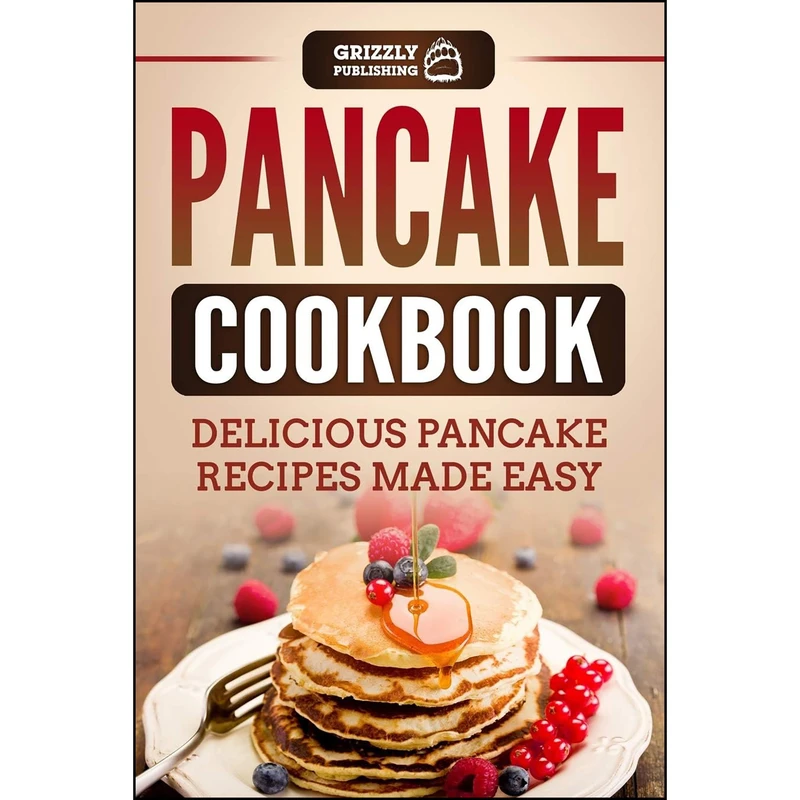 کتاب Pancake Cookbook اثر Grizzly Publishing انتشارات تازه ها