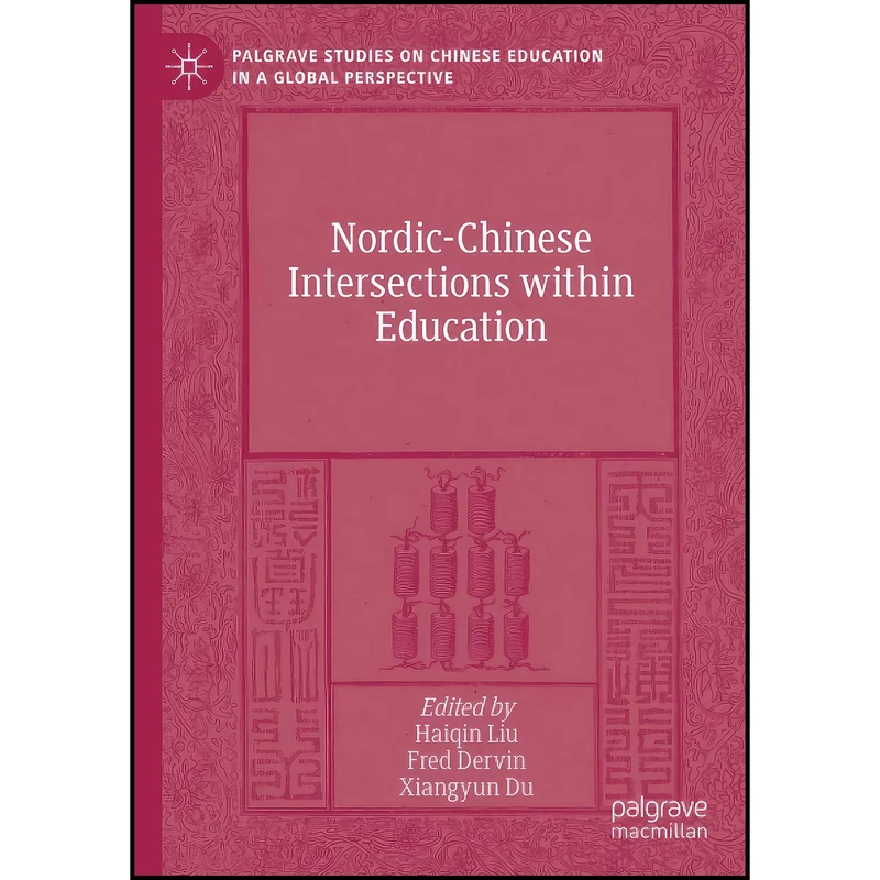 کتاب Nordic-Chinese Intersections within Education  اثر جمعي از نويسندگان انتشارات بله