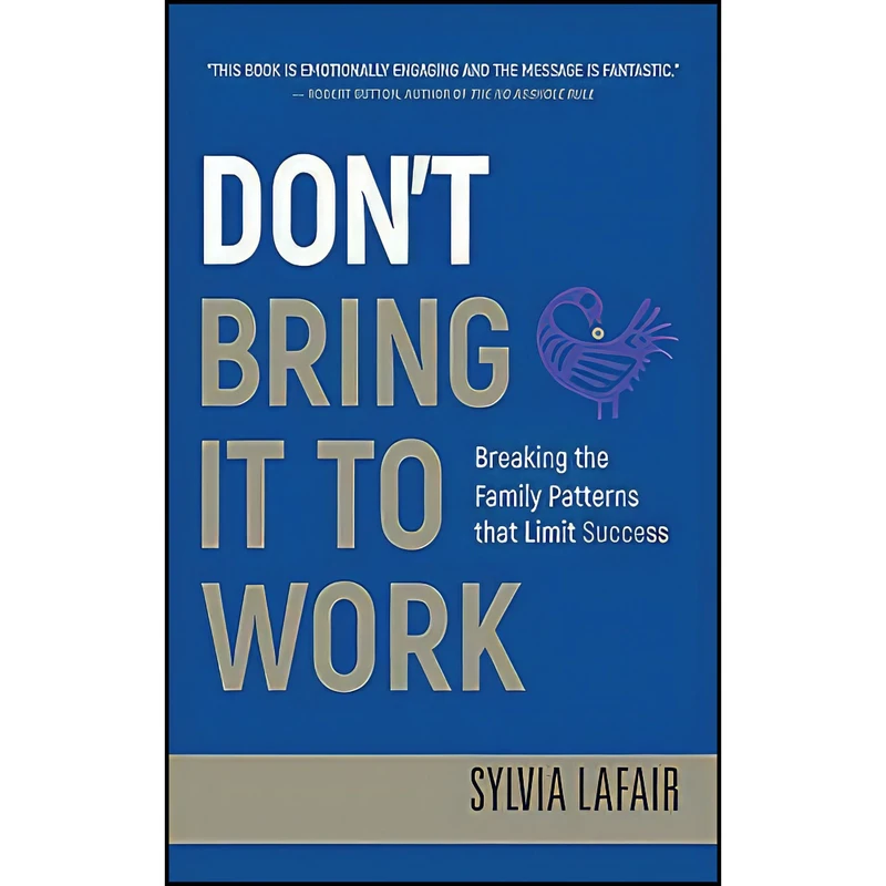 کتاب Dont Bring It to Work اثر Sylvia Lafair انتشارات Jossey-Bass