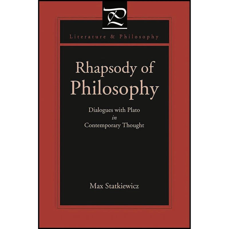کتاب Rhapsody of Philosophy اثر Max Statkiewicz انتشارات Penn State University Press