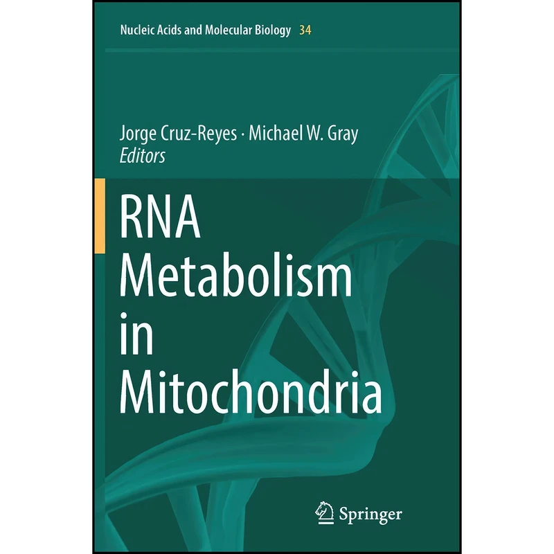 کتاب RNA Metabolism in Mitochondria  اثر جمعي از نويسندگان انتشارات تازه ها