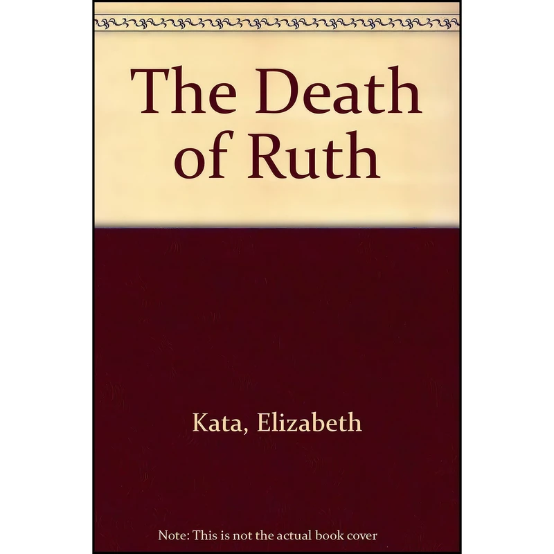 کتاب The Death of Ruth اثر Elizabeth Kata انتشارات St Martins Pr