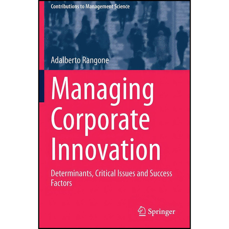 کتاب Managing Corporate Innovation اثر Adalberto Rangone انتشارات بله