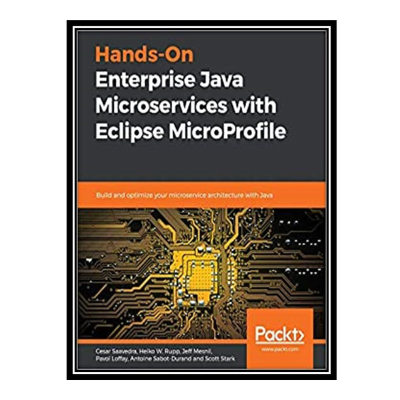 قیمت و خرید کتاب Hands-On Enterprise Java Microservices with Eclipse ...
