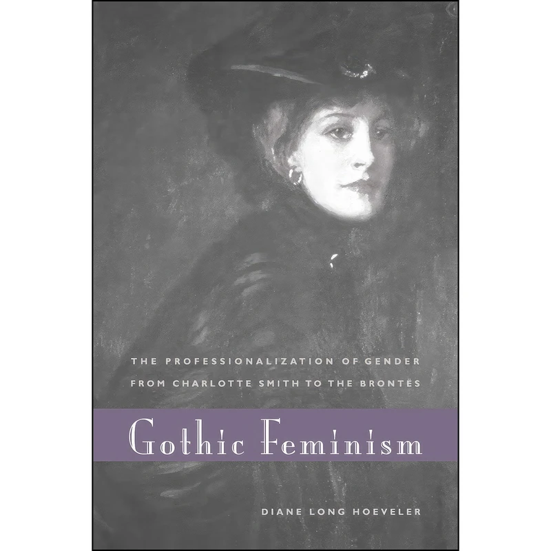 کتاب Gothic Feminism اثر Diane Long Hoeveler انتشارات Penn State University Press