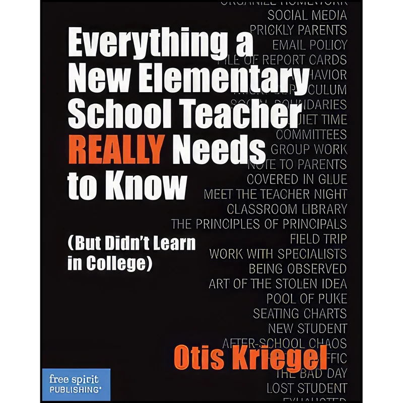 کتاب Everything a New Elementary School Teacher REALLY Needs to Know  اثر Otis Kriegel انتشارات Free Spirit Publishing