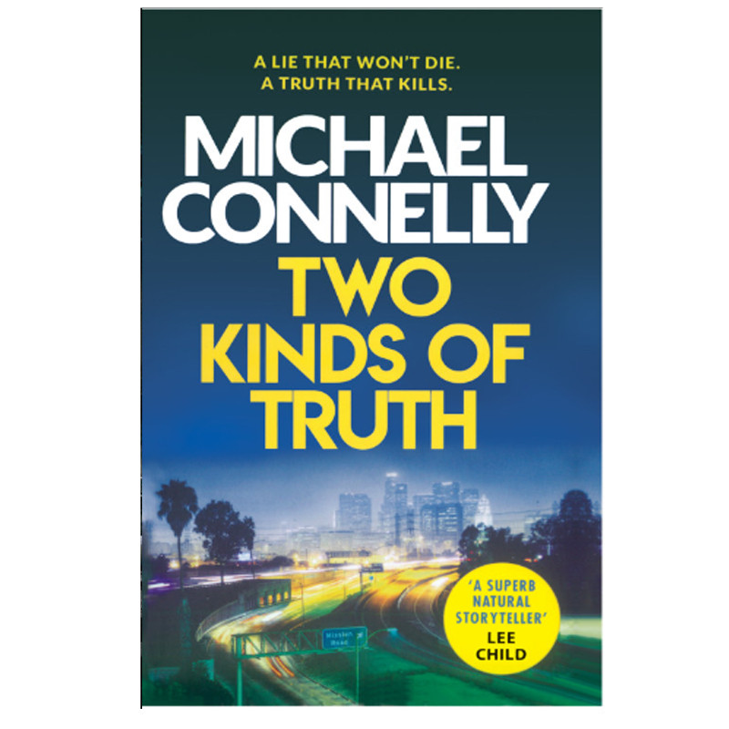 کتاب TWO KINDS OF TRUTH اثر MICHAEL CONNELLY انتشارات ORION