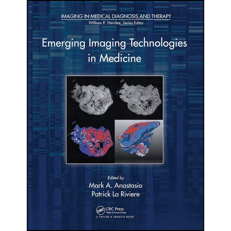 کتاب Emerging Imaging Technologies in Medicine اثر جمعي از نويسندگان انتشارات CRC Press