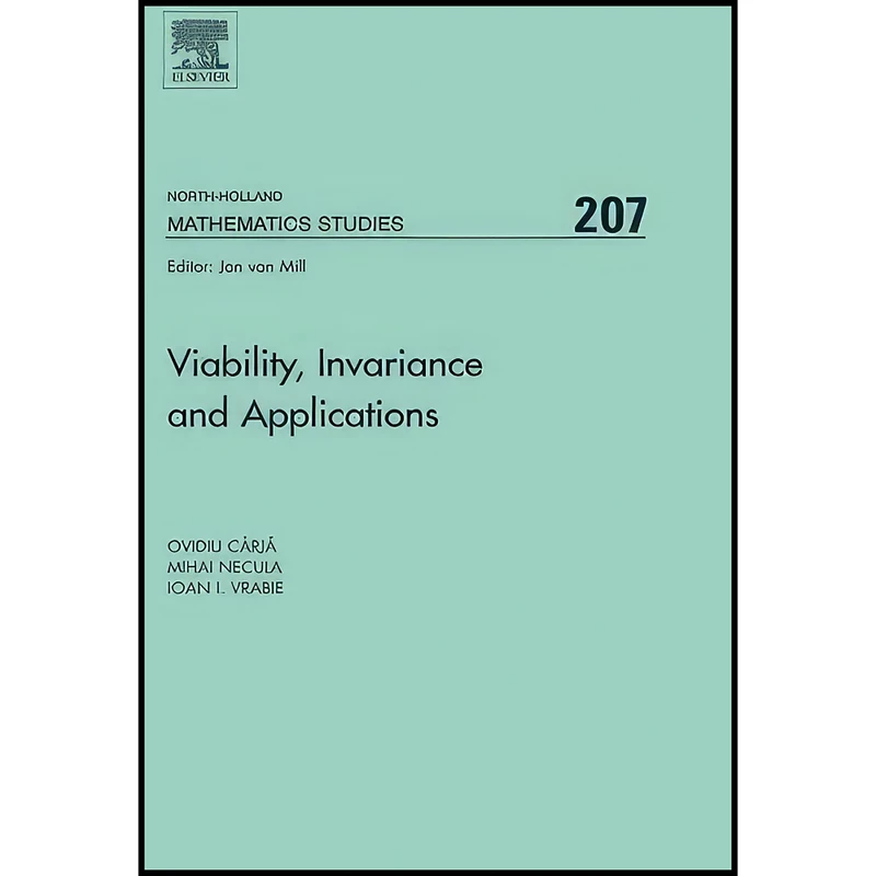کتاب Viability, Invariance and Applications اثر Ovidiu Carja and I. I. Vrabie انتشارات تازه ها