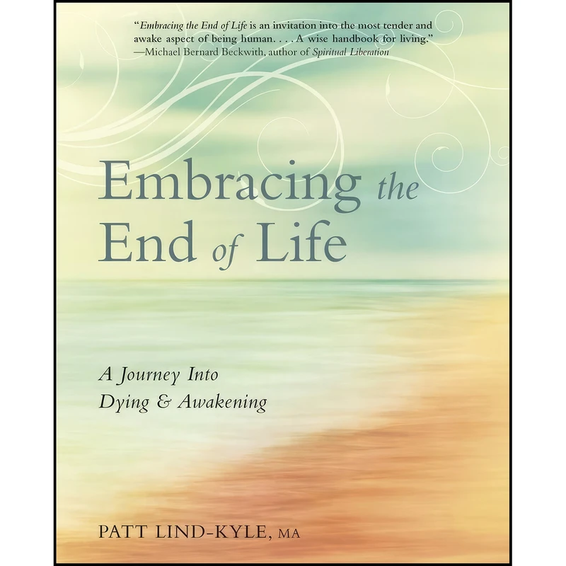 کتاب Embracing the End of Life اثر Patt Lind-Kyle انتشارات Llewellyn Publications