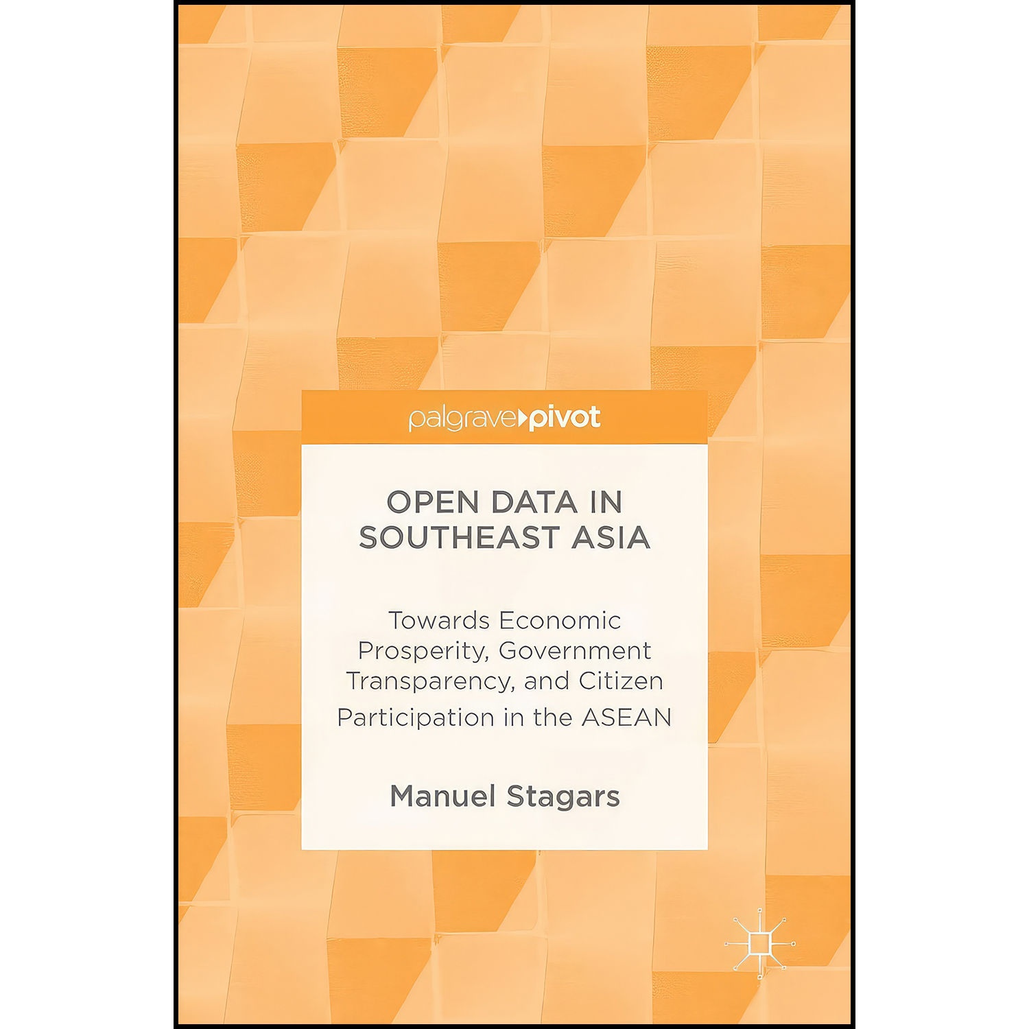 کتاب Open Data in Southeast Asia اثر Manuel Stagars انتشارات Palgrave Macmillan