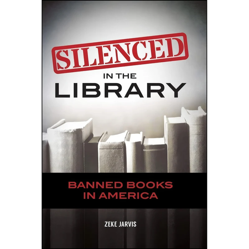کتاب Silenced in the Library اثر Zeke Jarvis انتشارات Greenwood