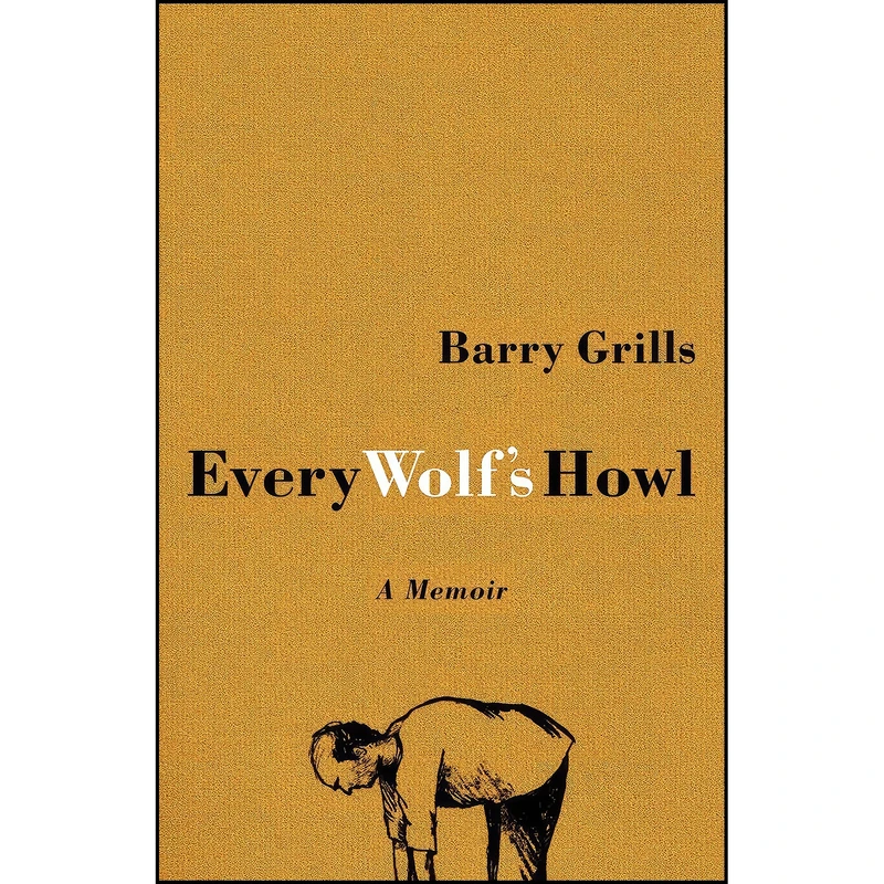 کتاب Every Wolfs Howl اثر Barry Grills انتشارات UTP Distribution
