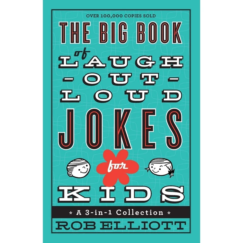 کتاب The Big Book of Laugh-Out-Loud Jokes for Kids اثر Rob Elliott انتشارات Revell