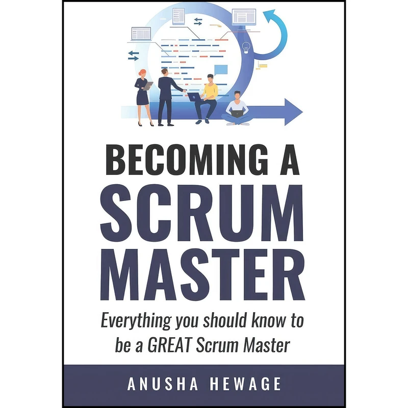 کتاب Becoming A Great Scrum Master اثر Anusha Hewage انتشارات بله