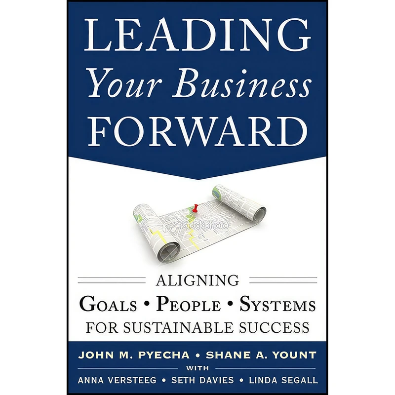کتاب Leading Your Business Forward اثر جمعي از نويسندگان انتشارات McGraw Hill