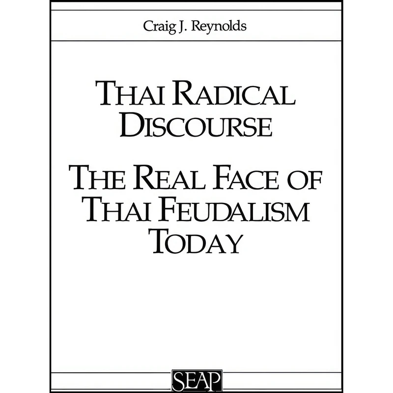 کتاب Thai Radical Discourse اثر Craig J. Reynolds انتشارات Southeast Asia Program Publications