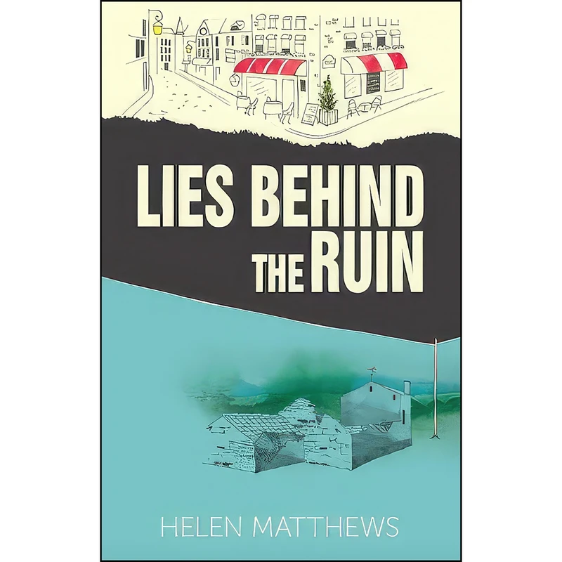کتاب Lies Behind The Ruin اثر Helen Matthews انتشارات Hashtag Press