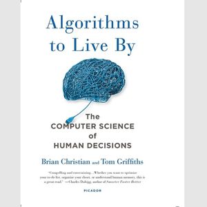 نقد و بررسی کتاب Algorithms to Live By اثر Brian Christian انتشارات هنری هولت توسط خریداران