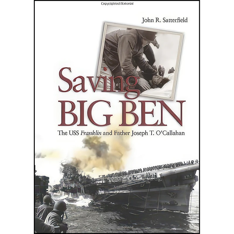 کتاب Saving Big Ben اثر John R. Satterfield انتشارات Naval Institute Press