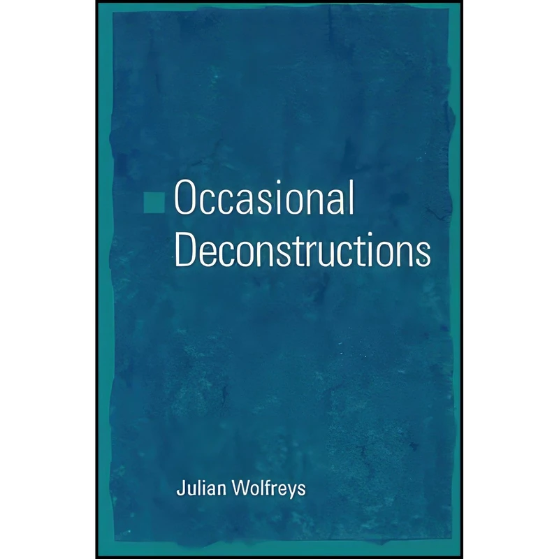 کتاب Occasional Deconstructions اثر Julian Wolfreys انتشارات SUNY Press