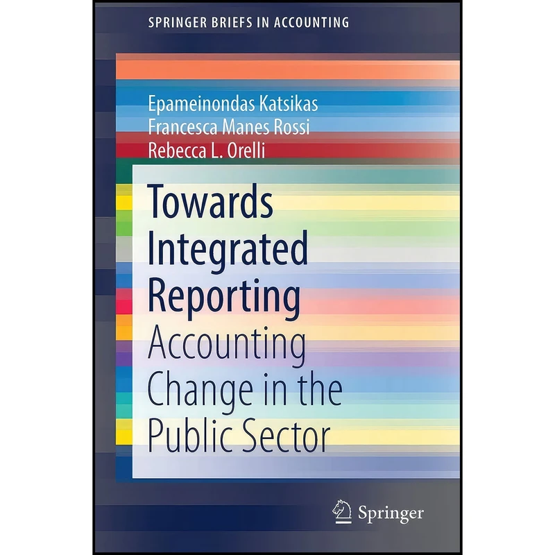 کتاب Towards Integrated Reporting اثر جمعي از نويسندگان انتشارات Springer