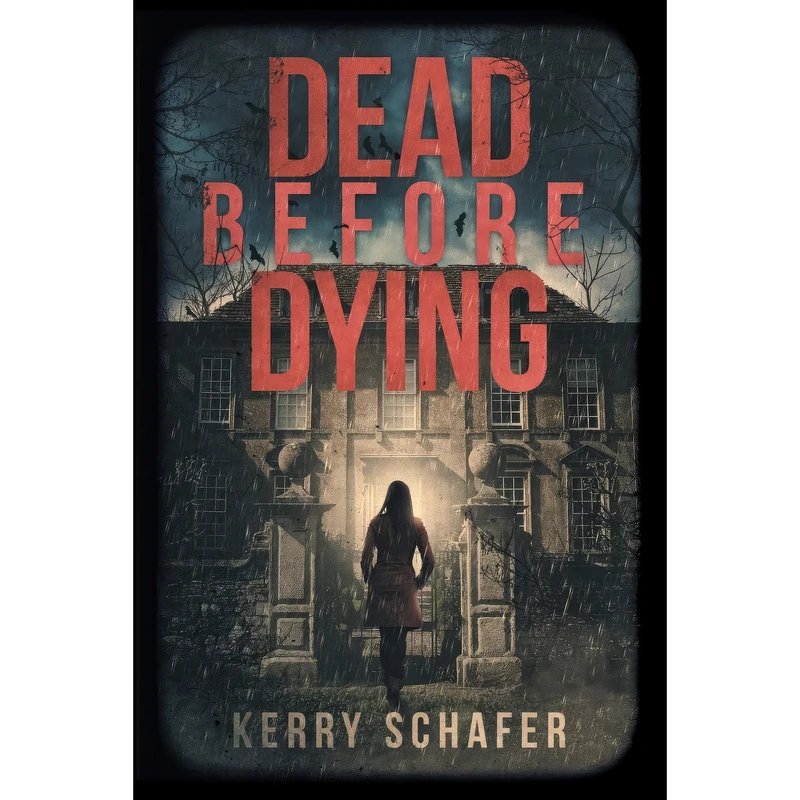کتاب Dead Before Dying  اثر Kerry Schafer انتشارات Kerry Schafer LLC