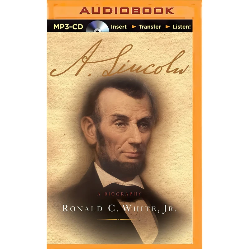 کتاب A. Lincoln اثر Ronald C. White Jr. and Bill Weideman انتشارات Brilliance