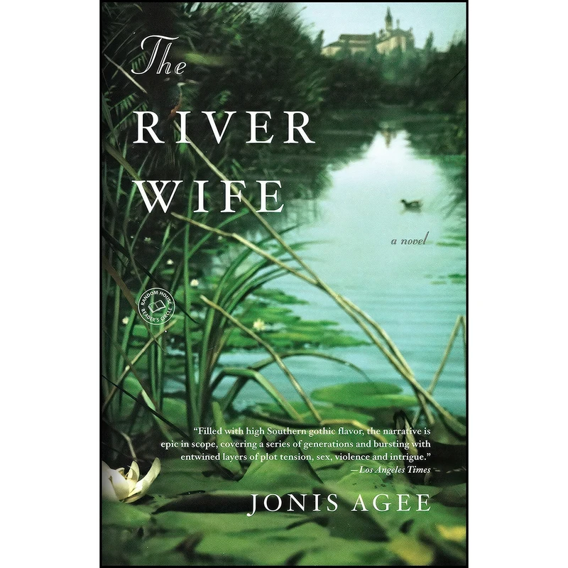 کتاب The River Wife اثر Jonis Agee انتشارات Random House Trade Paperbacks