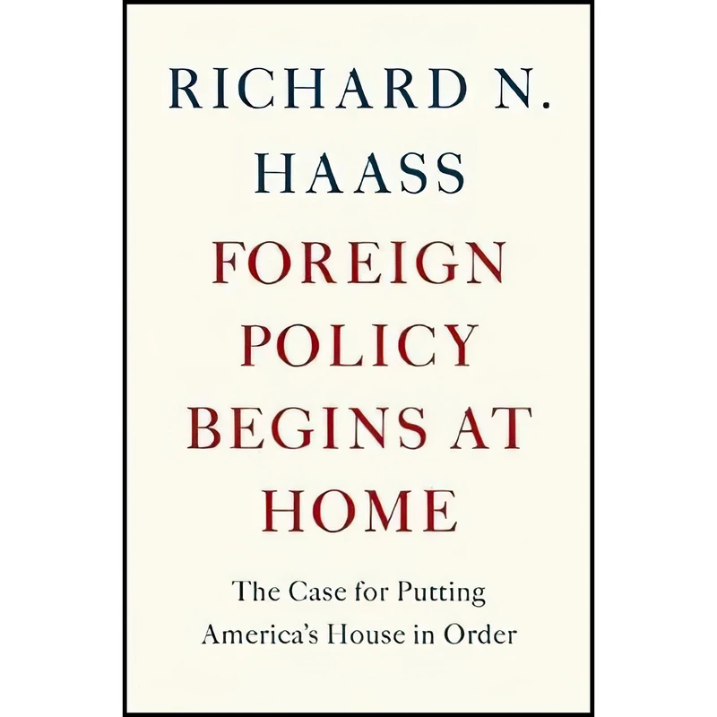 کتاب Foreign Policy Begins at Home اثر Richard Haass انتشارات Basic Books