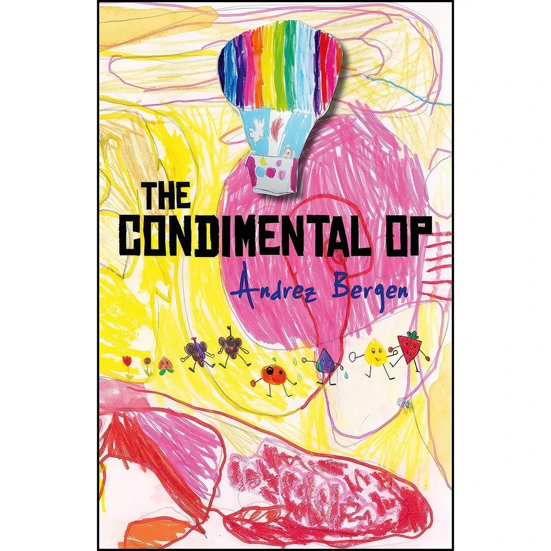 کتاب The Condimental Op اثر Andrez Bergen انتشارات Perfect Edge