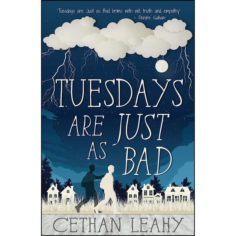 کتاب Tuesdays Are Just as Bad اثر Cethan Leahy انتشارات Mercier Press