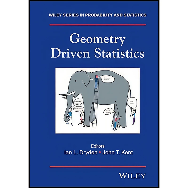 کتاب Geometry Driven Statistics  اثر John T. Kent and Ian L. Dryden انتشارات Wiley