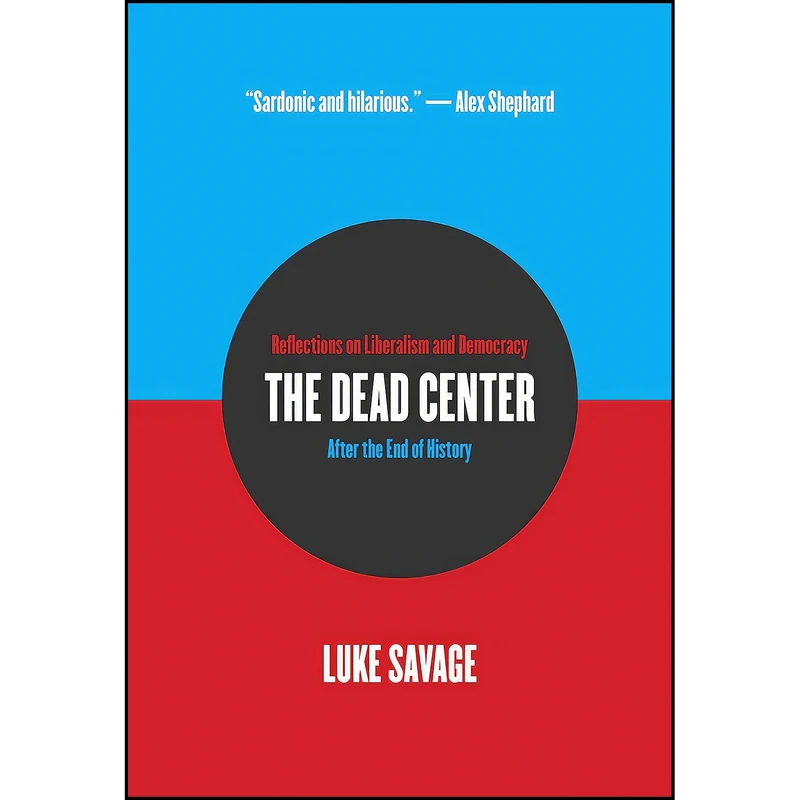 کتاب The Dead Center اثر Luke Savage انتشارات OR Books