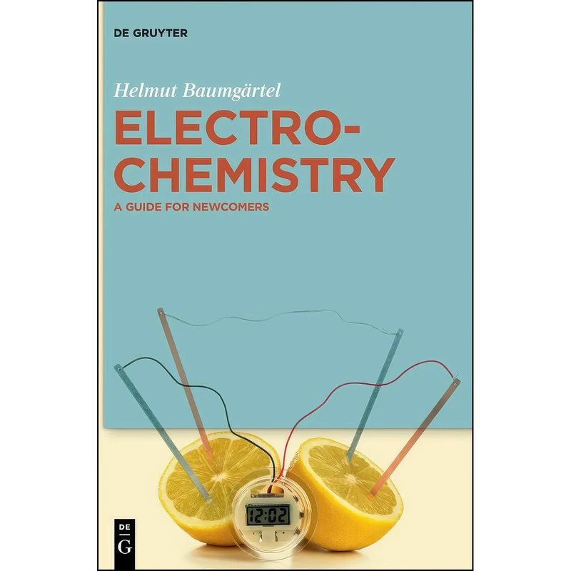کتاب Electrochemistry اثر Helmut Baumg&auml;rtel انتشارات De Gruyter