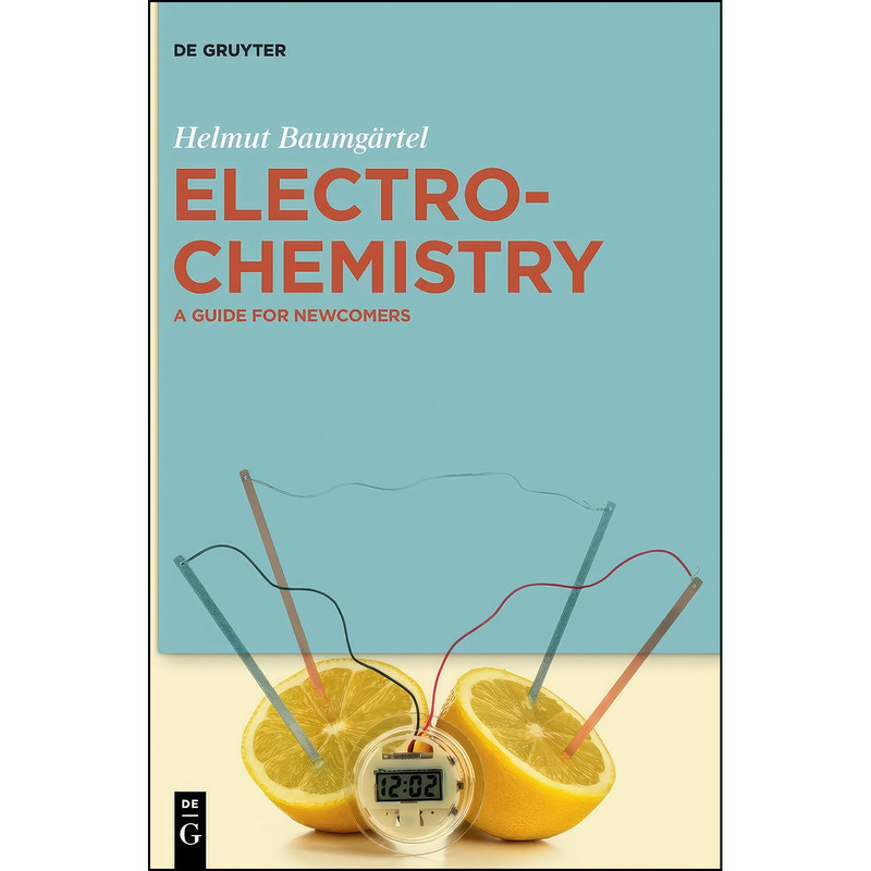 کتاب Electrochemistry اثر Helmut Baumg&auml;rtel انتشارات De Gruyter