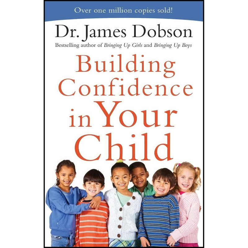 کتاب Building Confidence in Your Child اثر Dr. James Dobson انتشارات Revell