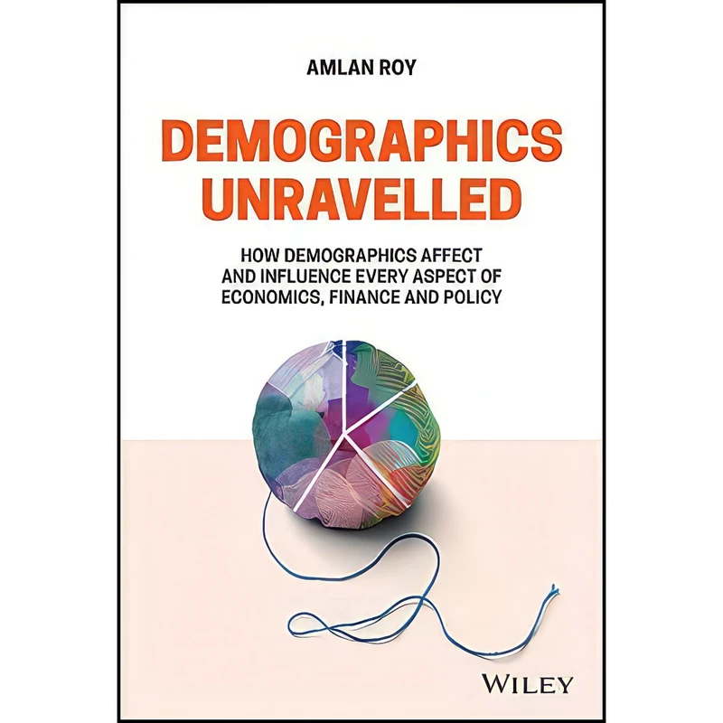 کتاب Demographics Unravelled اثر Amlan Roy انتشارات Wiley