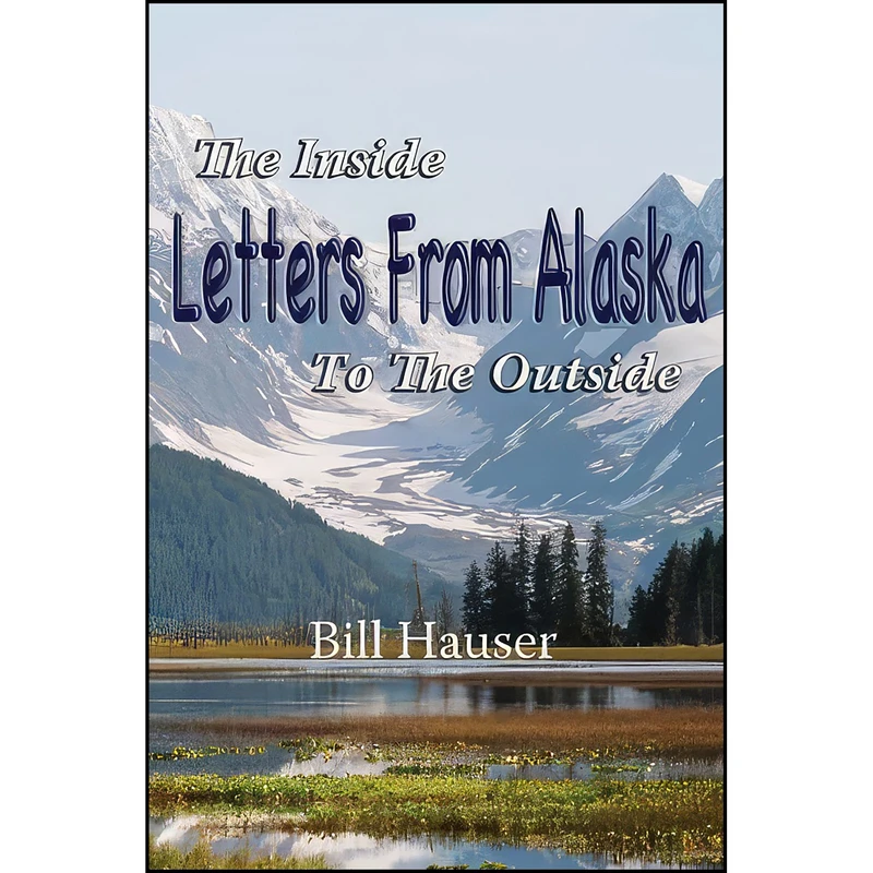 کتاب Letters from Alaska اثر Bill Hauser انتشارات Publication Consultants
