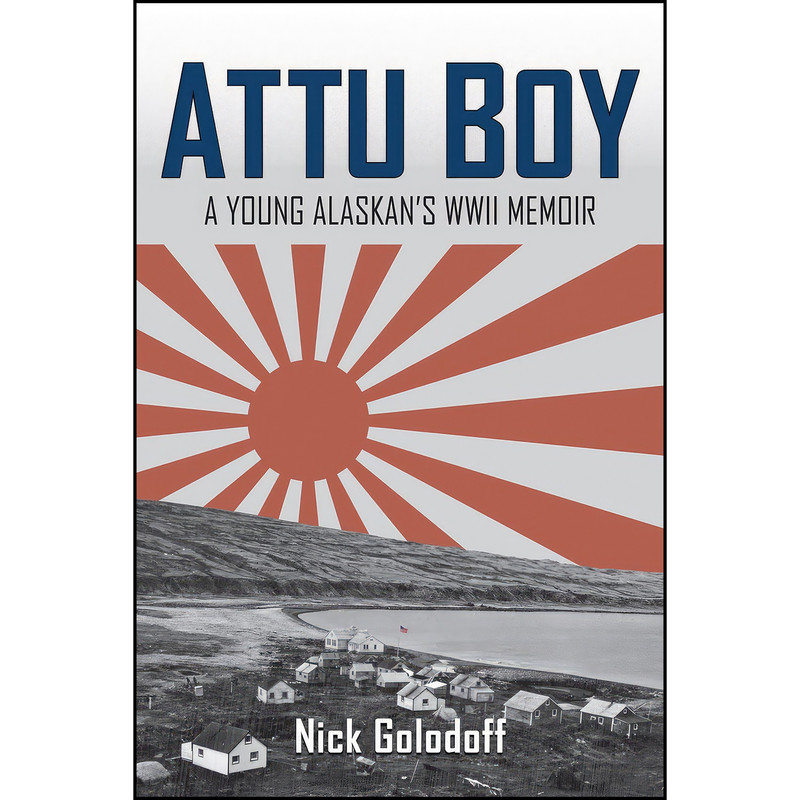 کتاب Attu Boy اثر جمعي از نويسندگان انتشارات University of Alaska Press