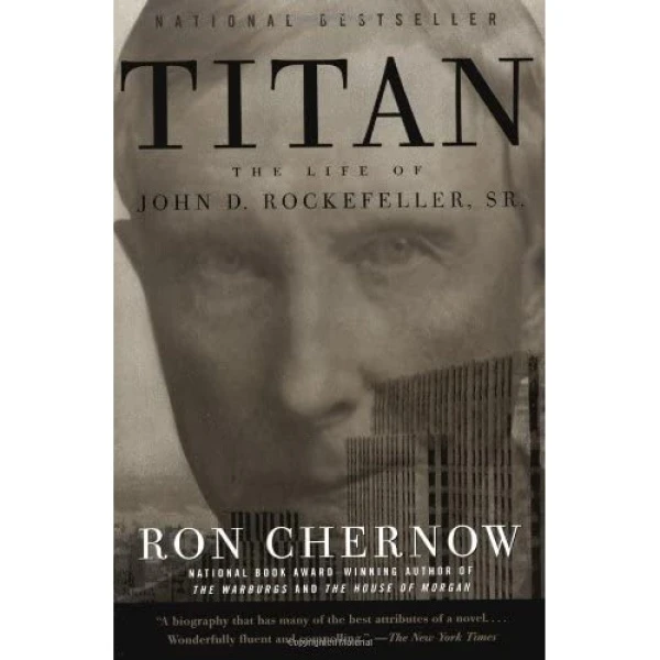 کتاب Titan: The Life of John D. Rockefeller, Sr اثر Ron Chernow انتشارات Vintage