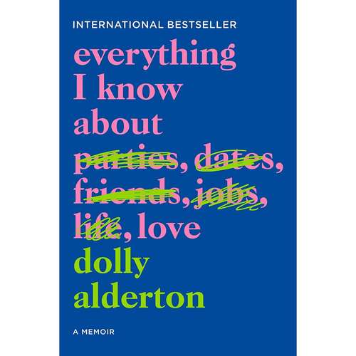 کتاب Everything I Know About Love: A Memoir اثر Dolly Alderton انتشارات Harper