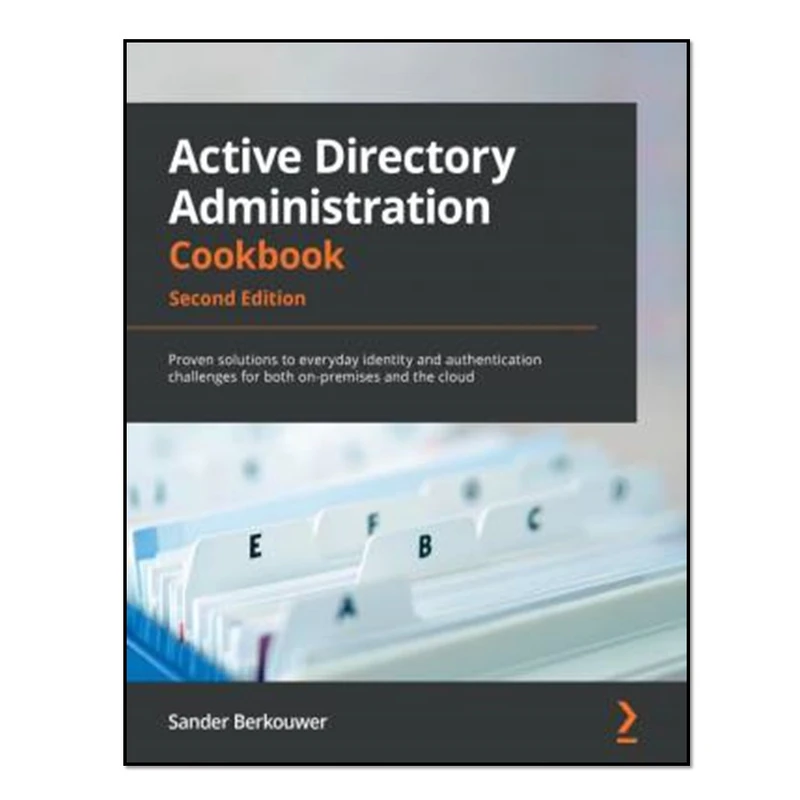 کتاب Active Directory Administration Cookbook اثر Sander Berkouwer انتشارات آوای مؤلف
