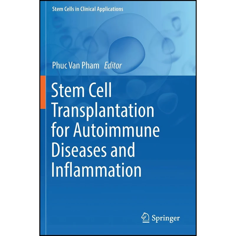 کتاب Stem Cell Transplantation for Autoimmune Diseases and Inflammation  اثر Phuc Van Pham انتشارات تازه ها