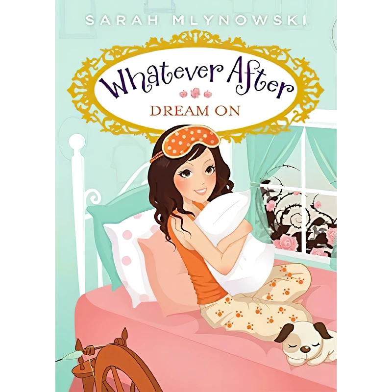 کتاب Dream On اثر Sarah Mlynowski انتشارات Scholastic Press